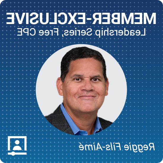 Member-Exclusive Leadership Series - Reggie Fils-Aimé